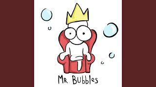 Mr Bubbles [upl. by Calley519]