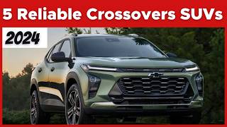 5 Crossovers SUVs In 2024 With Awesome Reliability amp Value [upl. by Vivica]