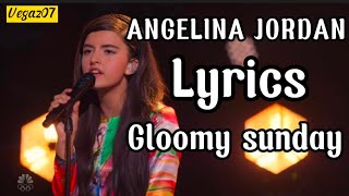 Gloomy sunday Lyrics Angelina jordan [upl. by Elamaj]