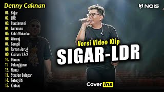 Denny Caknan  Sigar LDR Cundamani  Full Album Terbaru 2024 [upl. by Ymia]