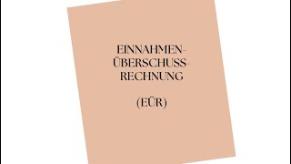 Das musst Du wissen zur EinnahmenÜberschussRechnung EÜR [upl. by Isidoro]