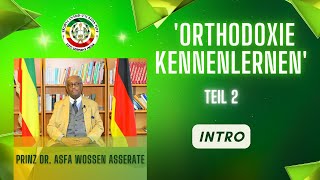 Intro፥ Teil 2 Die Geschichte der ÄthiopischOrtho TewahedoKirche amp des Äthiopischen Kaiserreichs [upl. by Aryan]