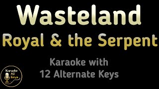 Royal amp the Serpent  Wasteland Arcane 2 Karaoke Instrumental Lower Higher Male amp Original Key [upl. by Laamaj]