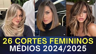 26 IDEIAS DE CORTE DE CABELO MÉDIO FEMININO 2024  2025 [upl. by Inar]