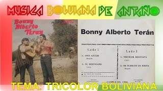 Cueca de Antaño🎵Tricolor Boliviana por Bonny Alberto Teran🎵Reviviendo la Tradición Boliviana🎵 [upl. by Alig212]