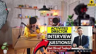 Activities Director Interview Questions amp AnswerPopular Interview Questions for Activities Director [upl. by Noroj]