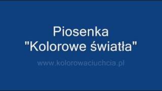 Piosenka quotKolorowe światłaquot [upl. by Ardiek343]