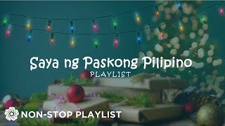 Saya Ng Paskong Pilipino NonStop Christmas Songs [upl. by Dopp475]