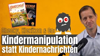 Checky Klexikon amp Co Kindermanipulation statt Kindernachrichten [upl. by Esinert20]