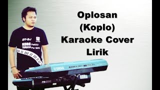 KARAOKE  OPLOSAN  KOPLO KORG PA600 [upl. by Joletta467]