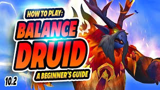 How to Play Balance Druid A Beginners Guide  Boomkin Wow 102  Dragonflight World of Warcraft [upl. by Cung565]