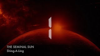 THE SEMINAL SUN Shing A Ling HD 720p HD 720p [upl. by Laniger]