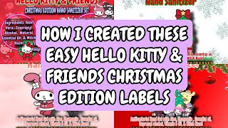 How I CREATED These EASY HELLO KITTY amp Friends Christmas Edition Hand Sanitizer Labels [upl. by Hawkie]