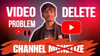 YouTube Channel Monetize नहीं होगा  ये गलती जल्दी सुधार लो  Video Delete Problem ❌ [upl. by Brittan]