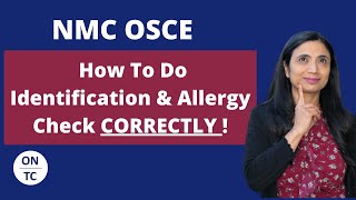 NMC OSCE How to do Correct Identification and Allergy Check [upl. by Enelkcaj]