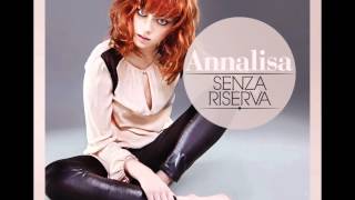 Annalisa  Senza Riserva anteprima singolo [upl. by Ajram909]