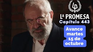 LA PROMESA Avance Capítulo 443 martes 15 de octubre RÓMULO acorralado por BURDINA lapromesa [upl. by Liagaba]