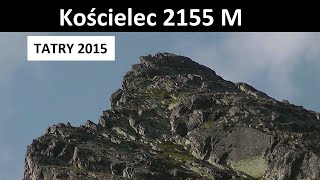 Kościelec 2155 M  Tatry [upl. by Merideth]