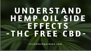 Understand Hemp oil Side Effects THC Free CBD [upl. by Eustace]