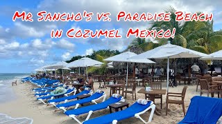 Mr Sanchos versus Paradise Beach All Inclusive Day Resorts in Cozumel [upl. by Eenolem]