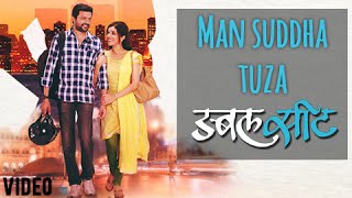 Man Suddha Tuza  Full Video Song  Double Seat  Mukta Barve  Ankush Chaudhari  Marathi Movie [upl. by Nayhr104]