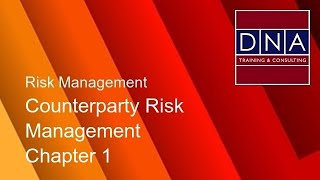 Counterparty Risk Management  Chapter 1  Demo [upl. by Lanrev]