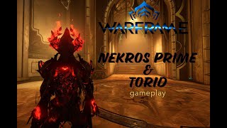 Warframe  Nekros Prime amp Torid EDA [upl. by Ybhsa957]