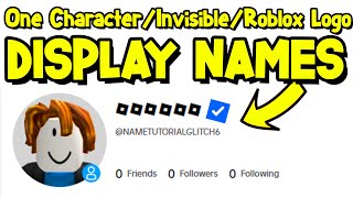 HOW TO GET ROBLOX LOGO ONE CHARACTER INVISIBLE DISPLAY NAMES ROBLOX DISPLAY NAME GLITCHTRICKS [upl. by Vogeley]