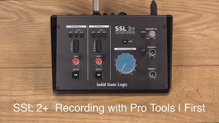 SSL 2 Recording with Pro Tools First [upl. by Robbie]