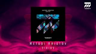 Metodi Hristov  Sirius Original Mix Terminal M [upl. by Alleoj]