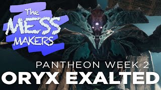 Destiny 2 Pantheon Week 2  Oryx Exalted [upl. by Hermione]