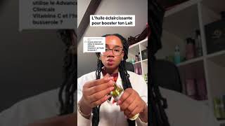 QUEL EST LHUILE ÉCLAIRCISSANT POUR BOOSTER MON LAIT [upl. by Westleigh]