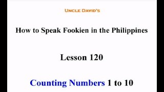 Speak Fookien  Chinese  in the Philippines  Fookien 120 counting 1 to 10 [upl. by Eenert143]