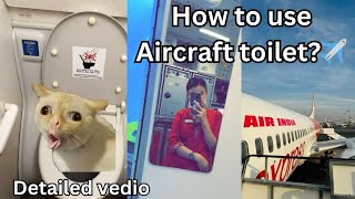 How to use Aircraft toilet Aircraft me toilet use kaise karein✈️ [upl. by Lalo242]