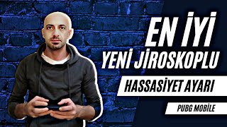 EN İYİ YENİ JİROSKOPLU HASSASİYET AYARI SEKMEYEN  PUBG MOBİLE [upl. by Debo]