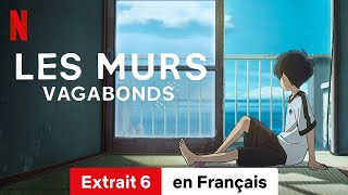 Les Murs vagabonds Extrait 6  BandeAnnonce en Français  Netflix [upl. by Kryska]