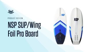 NSP SUP  Wing Foil Pro Board Review [upl. by Clotilde]