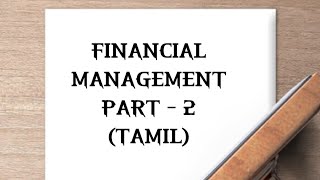 FINANCIAL MANAGEMENT PART  2 INTRODUCTION FUNCTION TAMIL [upl. by Nilam]