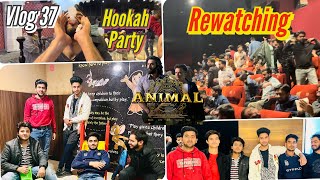 Hookah Party At Wedding  Rewatching ANIMAL  Vlog 37 [upl. by Ajim]