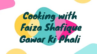 Gawar Ki Phali  Ramadan Special  Cooking with Faiza Shafique [upl. by Anoirb]