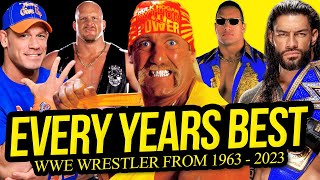 The BEST Wrestler from EVERY Year in WWE History 19632023 [upl. by Lebasiram459]