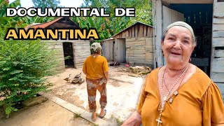 AMANTINA LA MUJER MAS FELÍZ DEL CAMPO NOS CUENTA ALGO IMPRESIONANTE  DOCUMENTAL [upl. by Anhej906]