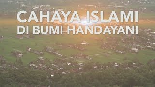 CAHAYA ISLAM DI BUMI HANDAYANI [upl. by Mellar42]