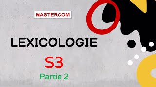 Lexicologie S3 partie 2 [upl. by Ollecram588]