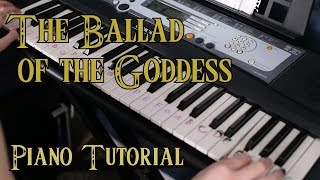 Ballad of the Goddess PIANO TUTORIAL [upl. by Harvie]