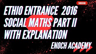 2 Ethiopian University Entrance Exam 2016 Mathematics For Social science Video 2 [upl. by Hametaf]