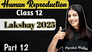 fERTILISATION AND CLEAVAGE  PART 12  Class 12 live Lakshya Paid Batch 2025 [upl. by Inattyrb]