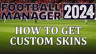 How to make FM24 look better with custom skins  Football Manager 2024 [upl. by Katusha]