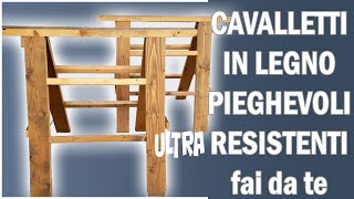 Cavalletti In Legno Pieghevoli Ultra Resistenti Fai Da Te  Saw Horses Wood [upl. by Ardnasella334]