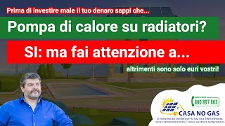 Pompa di calore su radiatori Si ma fai attenzione a [upl. by Bender499]